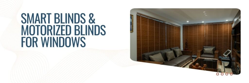 Motorized Blinds for Windows: How They Work and How to Choose