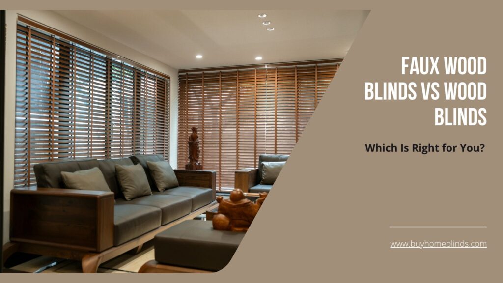Compare between Faux Wood Blinds vs Wood Blinds