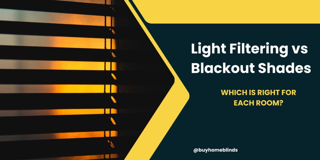 Check Differences Between Light Filtering vs Blackout Shades