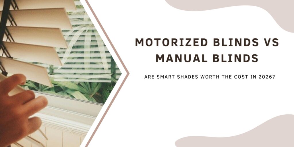 Compare Motorized Blinds vs Manual Blinds | Buy Home Blinds