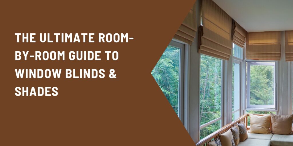 Blinds & Shades Room-by-Room Guides
