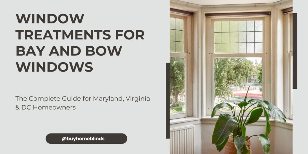Buy Home Blinds offers Window Treatments for Bay and Bow Windows