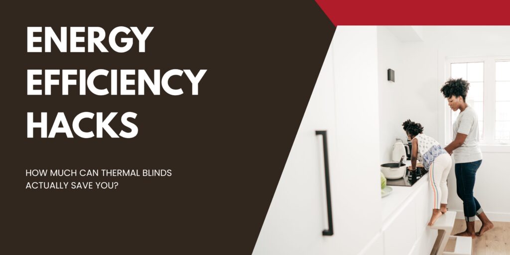 Thermal Blinds Energy Efficiency Hacks